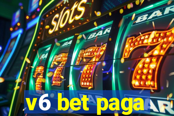 v6 bet paga